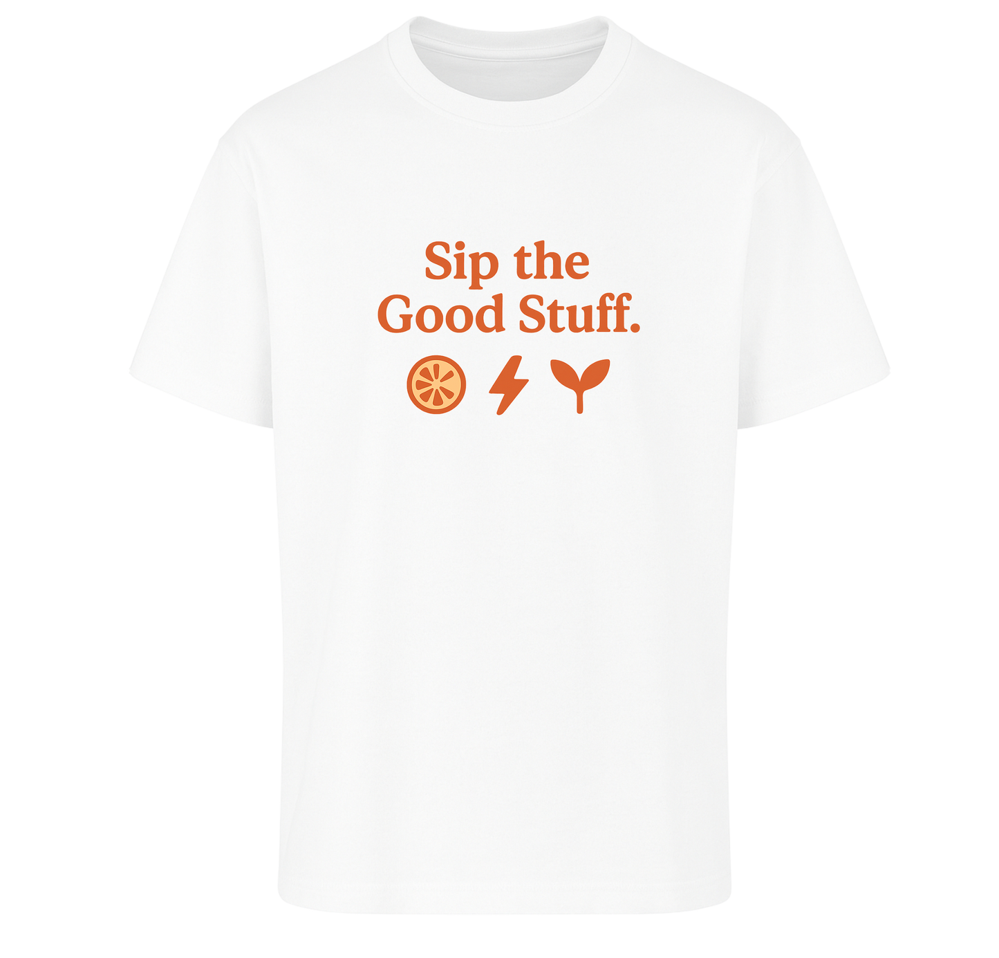 Sip the Good Stuff – T-Shirt