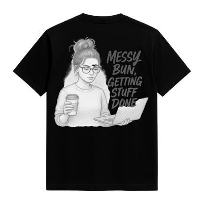 Studio 45 T-Shirt: Messy Bun – Getting Stuff Done