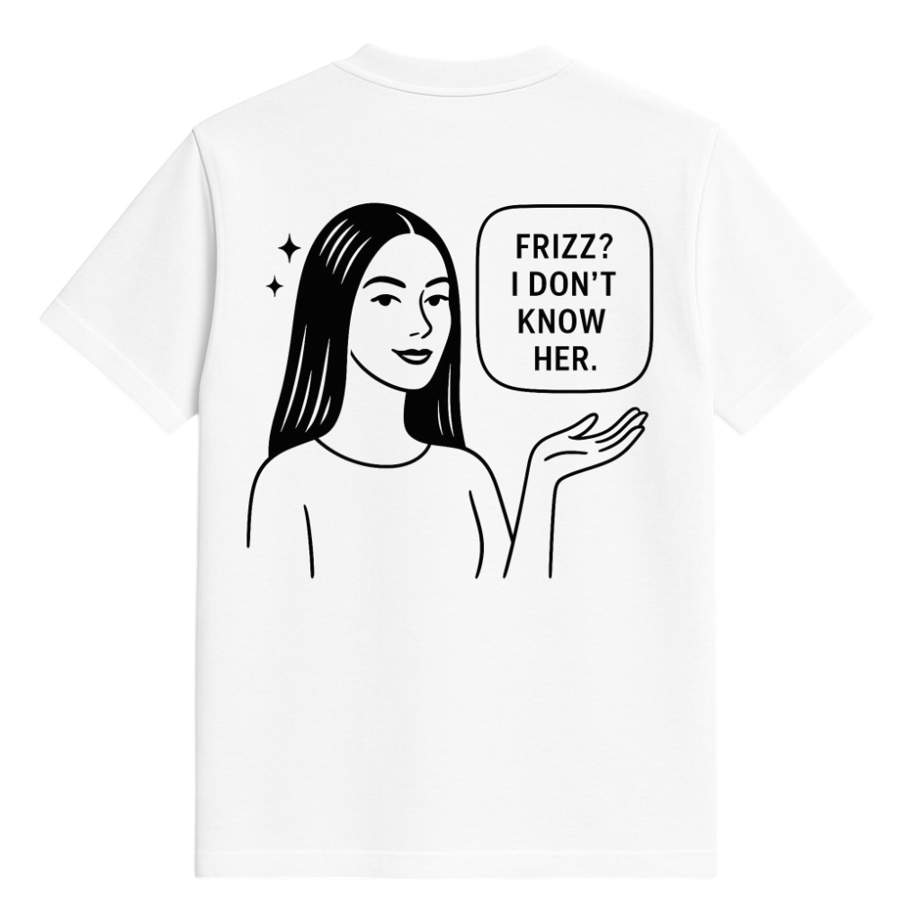 Studio 45 T-Shirt: Frizz? I Don’t Know Her.