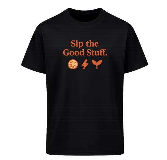 Sip the Good Stuff – T-Shirt