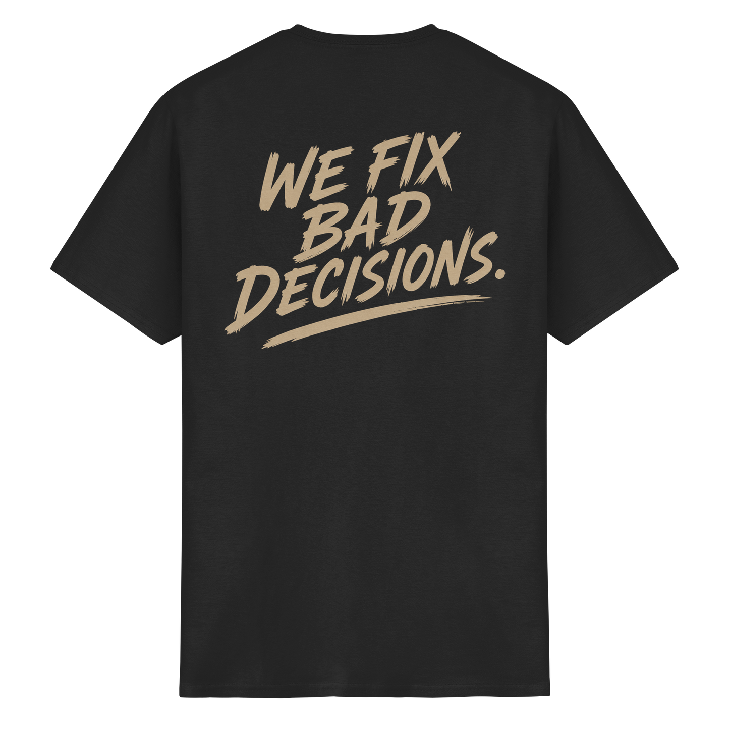 Studio 45: WE FIX BAD DECISIONS - T-Shirt