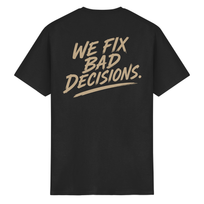 Studio 45: WE FIX BAD DECISIONS - T-Shirt
