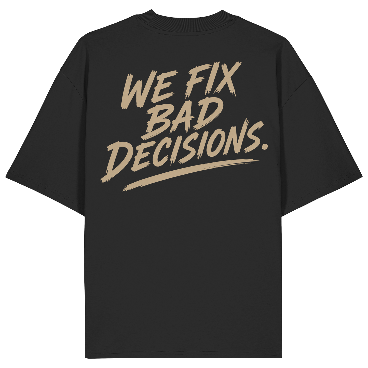 Studio 45: WE FIX BAD DECISIONS - T-Shirt