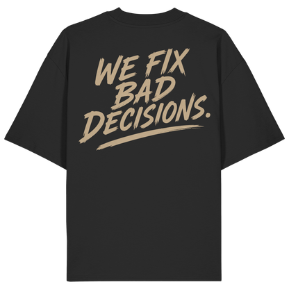 Studio 45: WE FIX BAD DECISIONS - T-Shirt