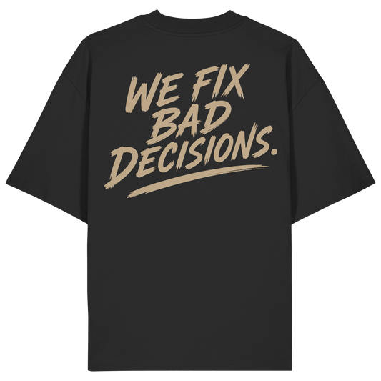 Studio 45: WE FIX BAD DECISIONS - T-Shirt