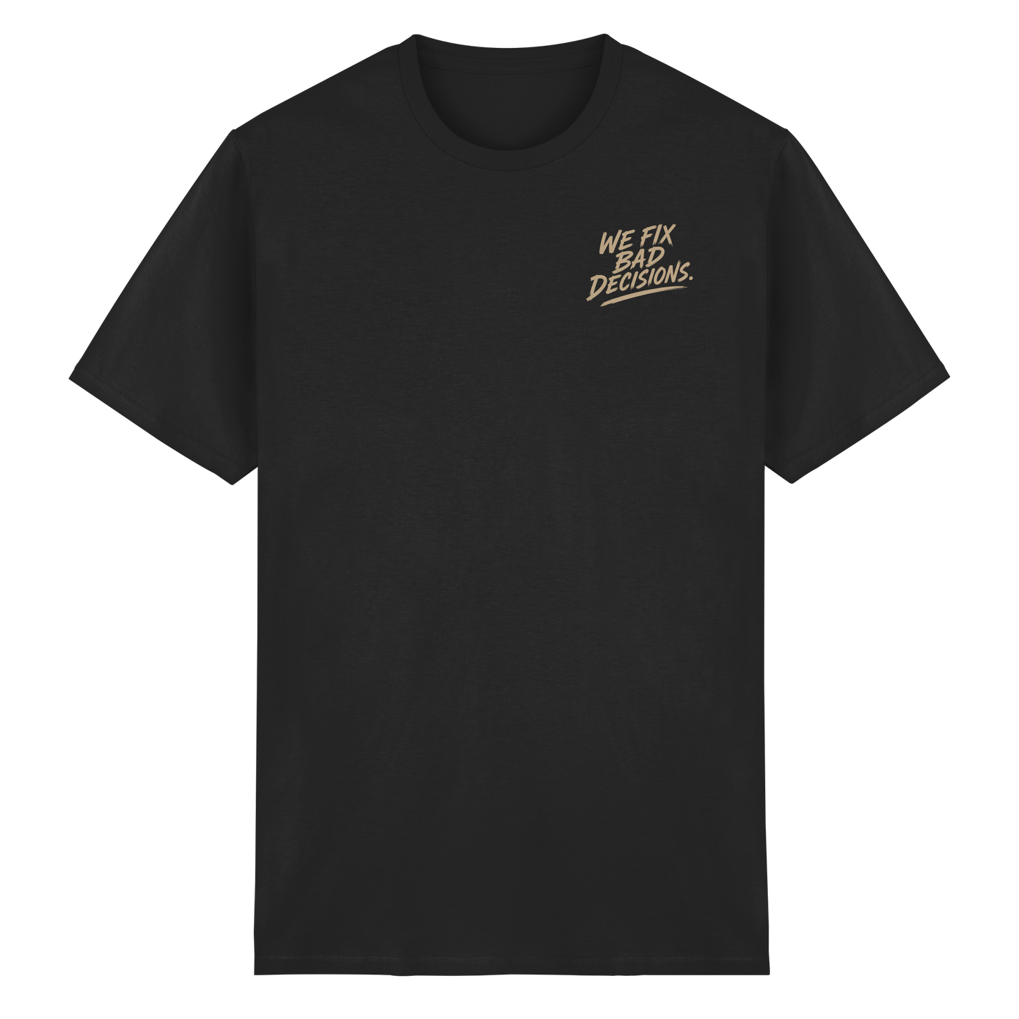 Studio 45: WE FIX BAD DECISIONS - T-Shirt