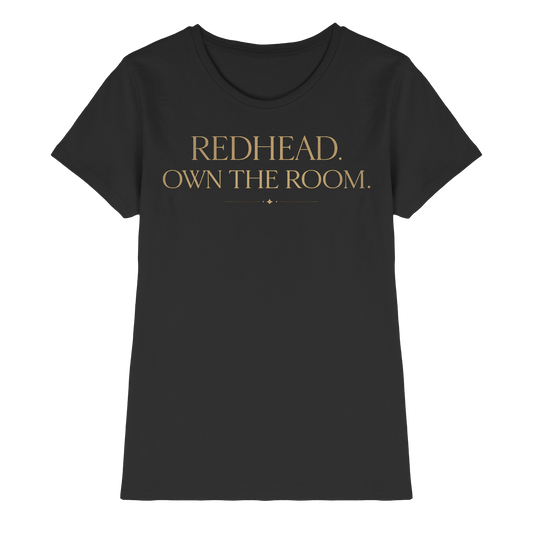Studio 45: REDHEAD OWN THE ROOM - Ladies Premium Shirt