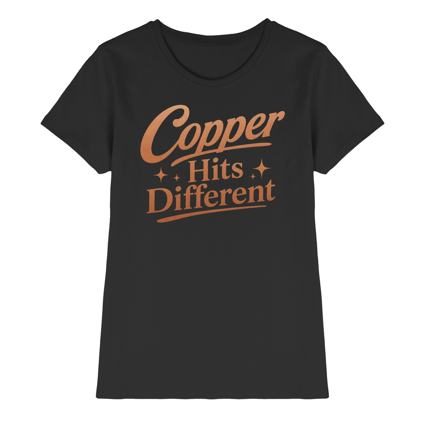 Studio 45: COPPER HITS DIFFERENT - Ladies Premium Shirt