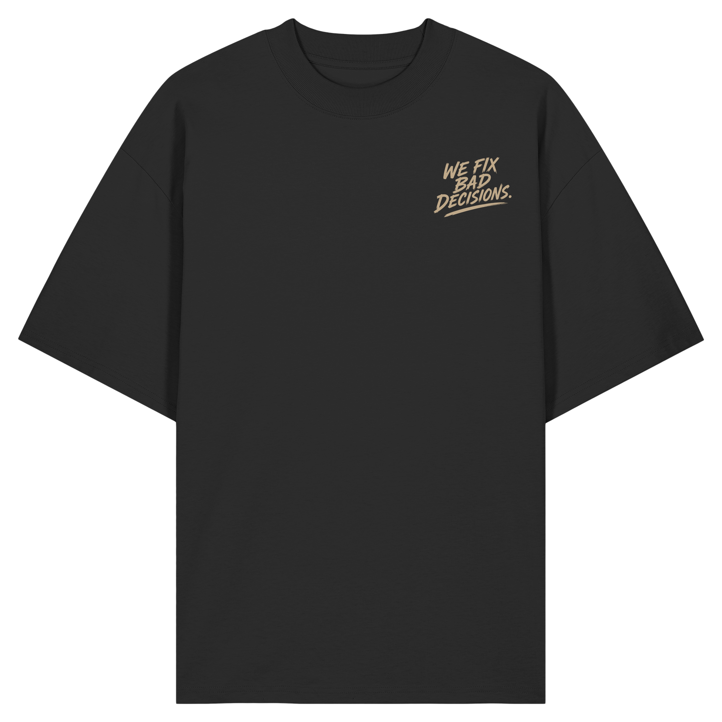 Studio 45: WE FIX BAD DECISIONS - T-Shirt